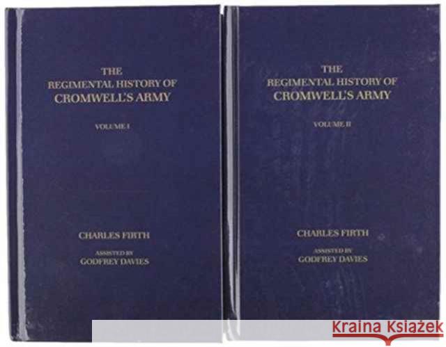 The Regimental History of Cromwell's Army: 2-Volume Set Firth, Charles 9780198212171