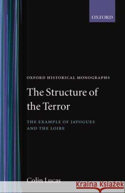 The Structure of Terror Lucas, Colin R. 9780198218432 Oxford University Press