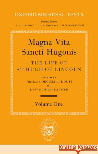 Magna Vita Sancti Hugonis, Volume 1: The Life of St. Hugh of Lincoln Douie, Decima L. 9780198222071 OXFORD UNIVERSITY PRESS
