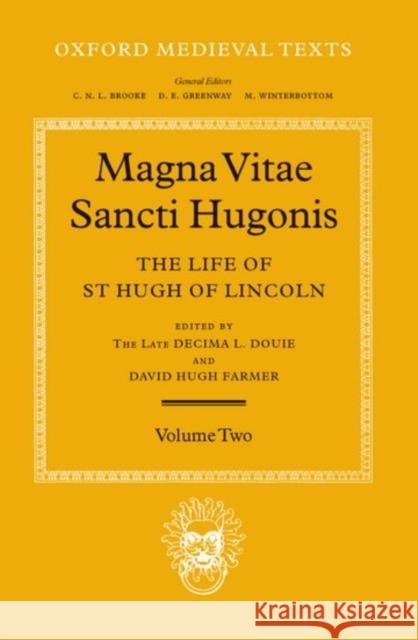 Magna Vita Sancti Hugonis: Volume II: The Life of St. Hugh of Lincoln Douie, Decima L. 9780198222088 Oxford University Press, USA