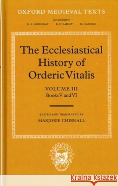 The Ecclesiastical History of Orderic Vitalis: Volume III: Books V and VI  9780198222194 OXFORD UNIVERSITY PRESS