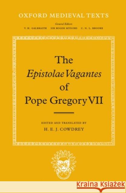 The Epistolae Vagantes of Pope Gregory VII Gregory VII                              Catholic Church                          Cowdrey 9780198222200 Oxford University Press, USA