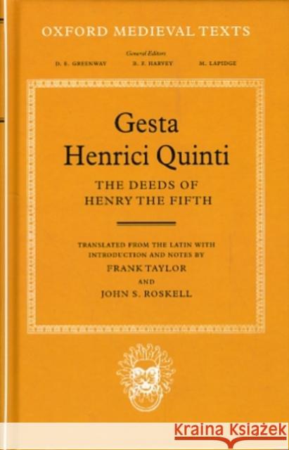 Gesta Henrici Quinti: The Deeds of Henry the Fifth Taylor, F. 9780198222316 OXFORD UNIVERSITY PRESS