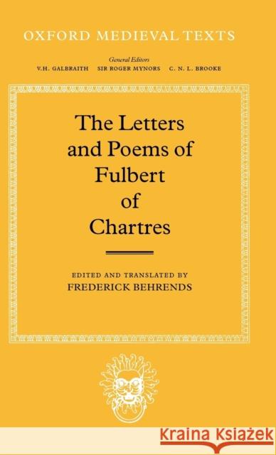 The Letters and Poems of Fulbert of Chartres Fulbert of Chartres 9780198222330 Oxford University Press, USA