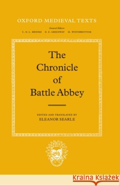 The Chronicle of Battle Abbey Eleanor Searle Battle Abbey 9780198222385 Oxford University Press, USA