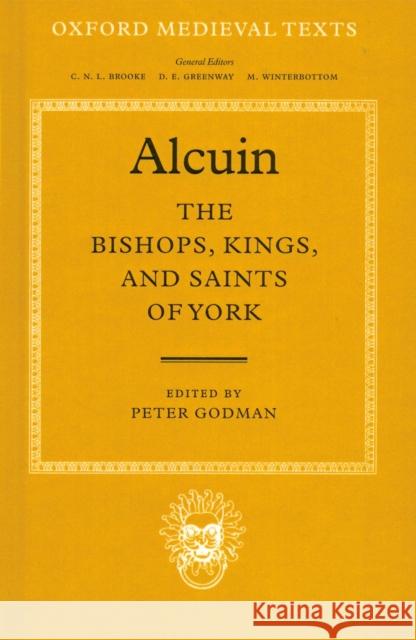 The Bishops, Kings, and Saints of York  9780198222620 OXFORD UNIVERSITY PRESS