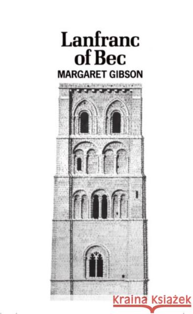 Lanfranc of Bec Margaret Gibson 9780198224624 Oxford University Press, USA