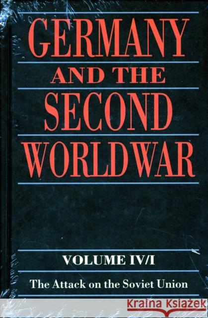 Germany and the Second World War: Volume IV: The Attack on the Soviet Union Boog, Horst 9780198228868 0