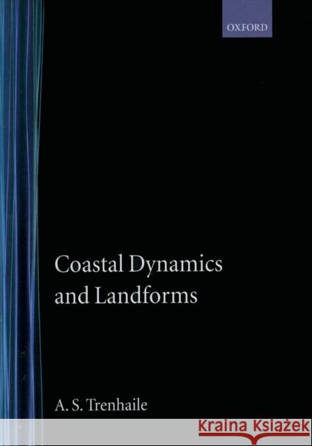 Coastal Dynamics and Landforms  9780198233534 OXFORD UNIVERSITY PRESS