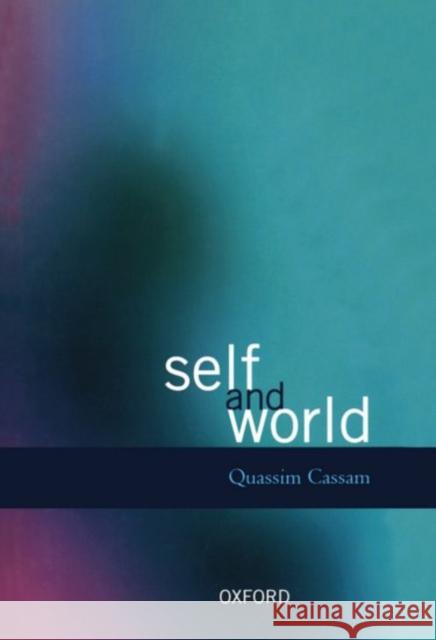 Self and World Quassim Cassam 9780198235408 Clarendon Press