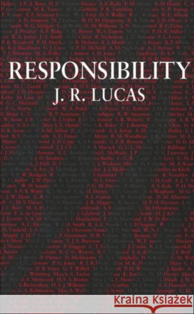 Responsibility J. R. Lucas 9780198235781 Oxford University Press