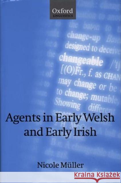 Agents in Early Welsh and Early Irish Nicole Muller 9780198235873 Oxford University Press, USA