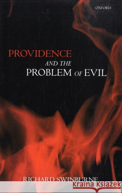 Providence and the Problem of Evil Richard Swinburne 9780198237983 0
