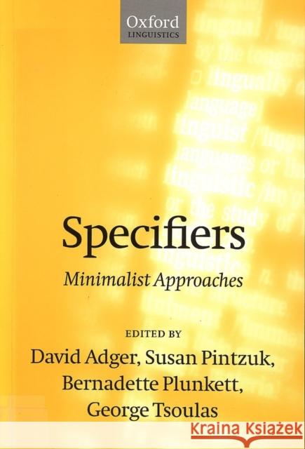 Specifiers: Minimalist Approaches Adger, David 9780198238140 Oxford University Press, USA