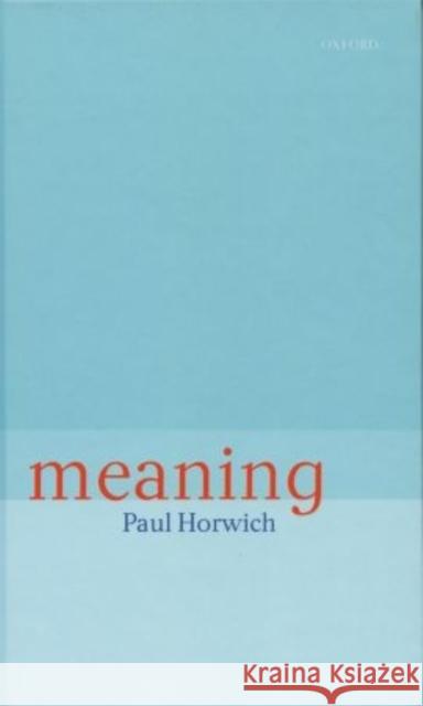 Meaning Paul Horwich 9780198238249 Oxford University Press