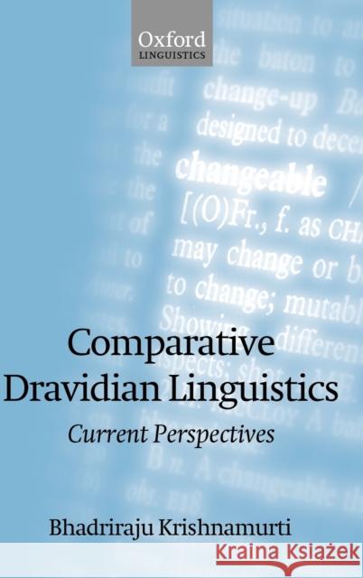 Comparative Dravidian Linguistics: Current Perspectives Krishnamurti, Bhadriraju 9780198241225 Oxford University Press