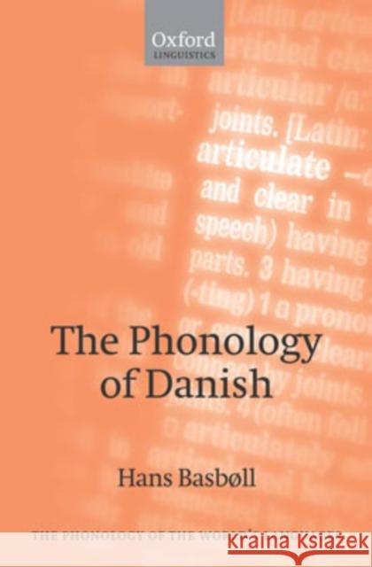 The Phonology of Danish Hans Basboll 9780198242680 Oxford University Press
