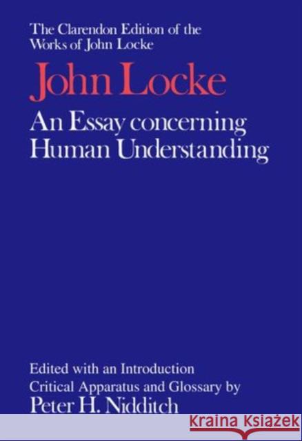 An Essay Concerning Human Understanding John Locke 9780198243861 Clarendon Press