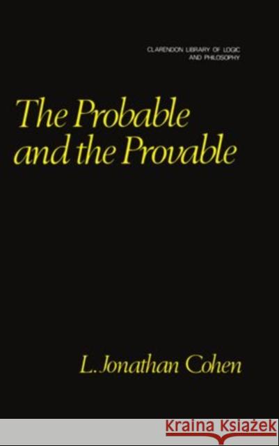 The Probable and the Provable  9780198244127 