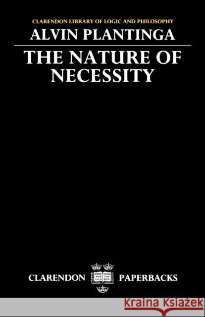 The Nature of Necessity Alvin Plantinga 9780198244141