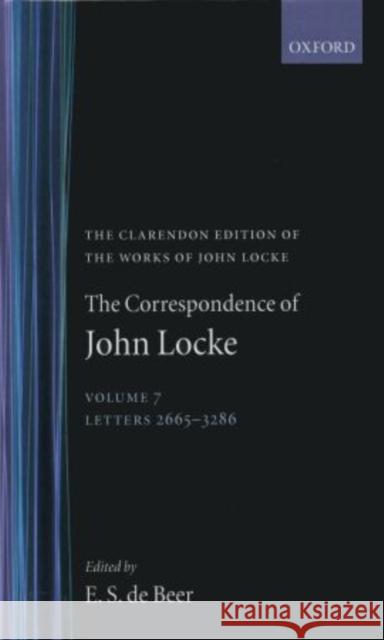 The Correspondence of John Locke: Volume 7: Letters 2665-3286 Locke, John 9780198245643 OXFORD UNIVERSITY PRESS