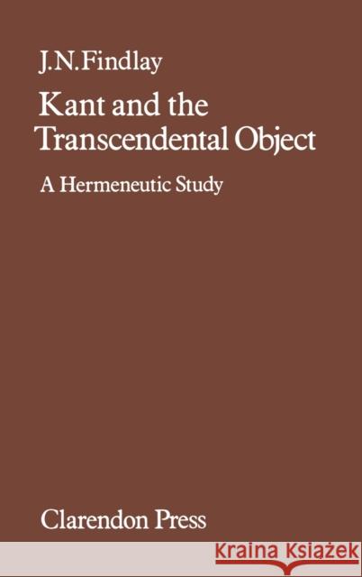 Kant & Transcendtal C Findlay 9780198246381 Oxford University Press, USA