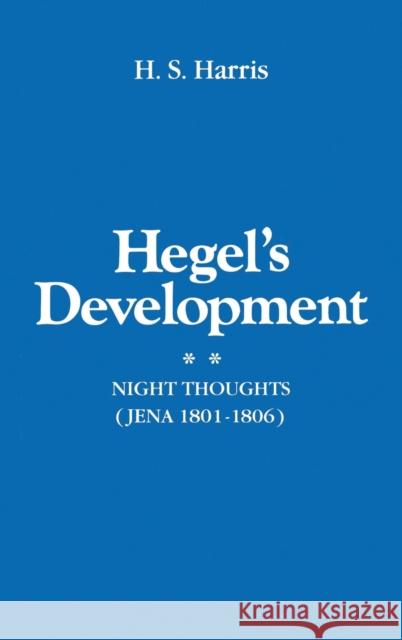 Hegel's Development: Night Thoughts (Jena 1801-1806) Harris, H. S. 9780198246541 