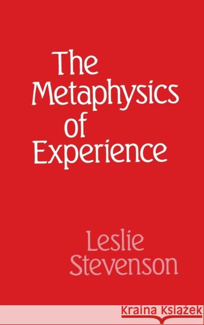 Metaphysics of Experience C Stevenson 9780198246558 Oxford University Press, USA