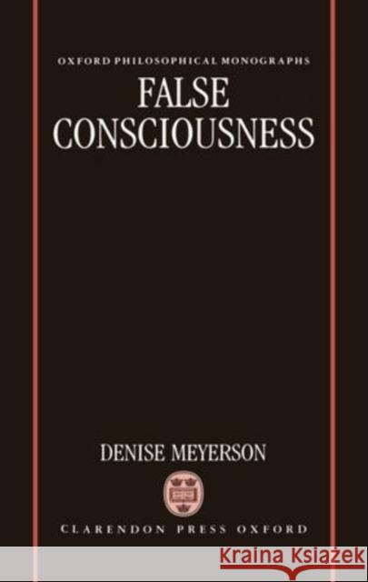 False Consciousness Denise Meyerson 9780198248194