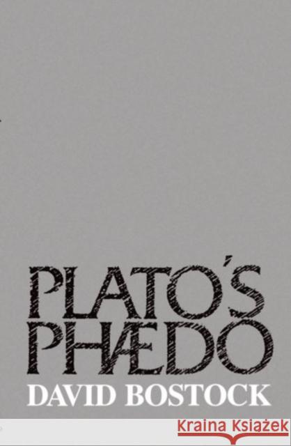 Plato's Phaedo Bostock, David 9780198249184 0