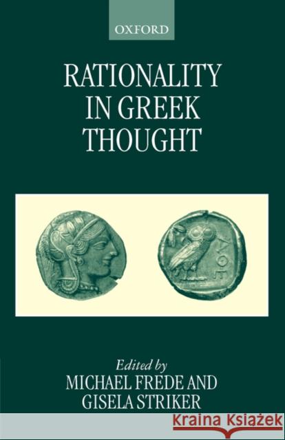 Rationality in Greek Thought Michael Frede Gisela Striker 9780198250029 Oxford University Press