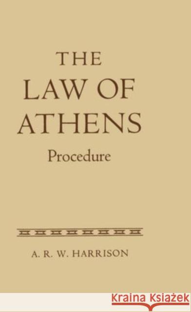 The Law of Athens Alick Robin Walsham Harrison D.M. Macdowell  9780198251965 Oxford University Press