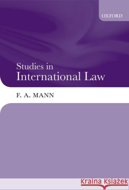 Studies in International Law F. A. Mann 9780198253167 