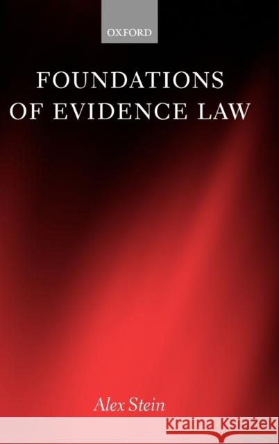 Foundations of Evidence Law Alex Stein 9780198257363