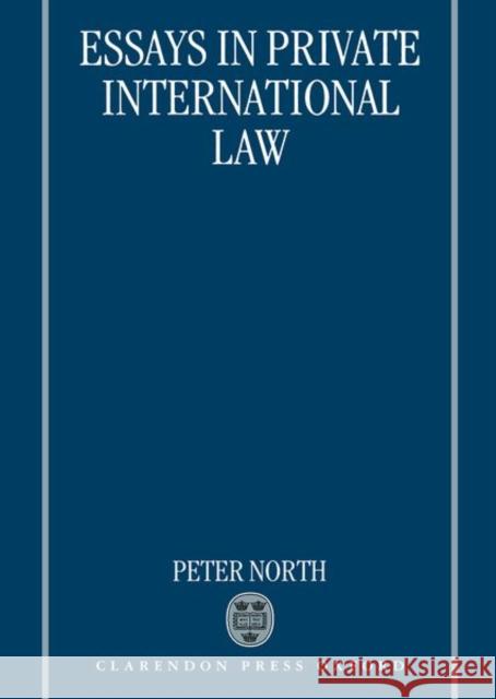 Essays in Private International Law Peter North 9780198258261