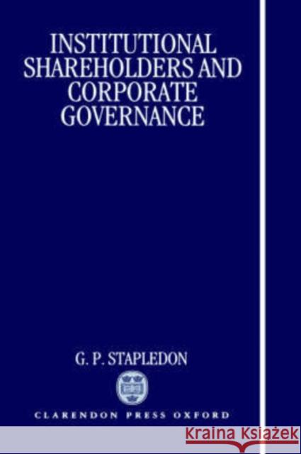 Institutional Shareholders and Corporate Governance Geof Stapledon G. P. Stapledon 9780198260882 Oxford University Press, USA
