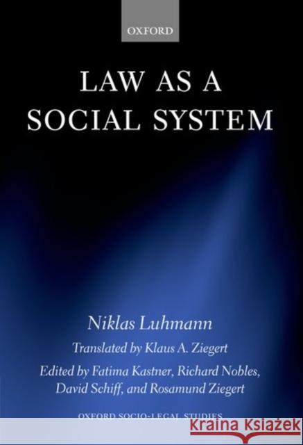 Law as a Social System Niklas Luhmann Fatima Kastner Rosamund Ziegert 9780198262381 Oxford University Press, USA