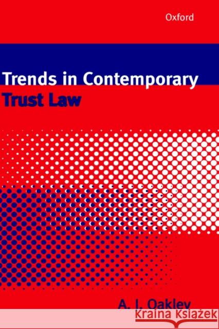 Trends in Contemporary Trust Law A. J. Oakley 9780198262862 Oxford University Press