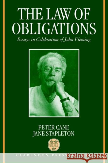 The Law of Obligations: Essays in Celebration of John Fleming Cane, Peter 9780198264842 Oxford University Press