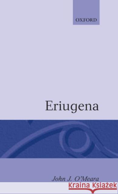 Eriugena John Joseph Omeara O'Meara 9780198266747 Oxford University Press