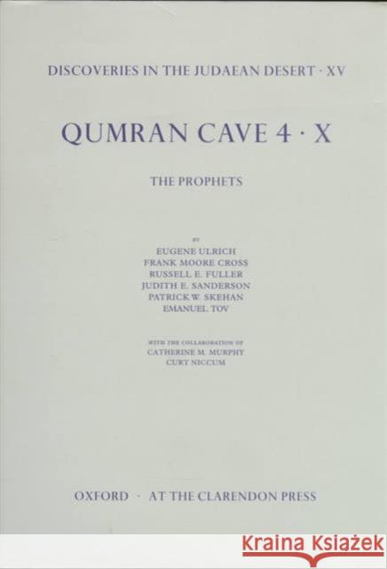 Qumran Cave 4: X: The Prophets Ulrich, Eugene 9780198269373