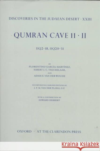 Qumran Cave 11: II: 11q2-18, 11q20-31 Martínez, Florentino García 9780198269595 Oxford University Press, USA