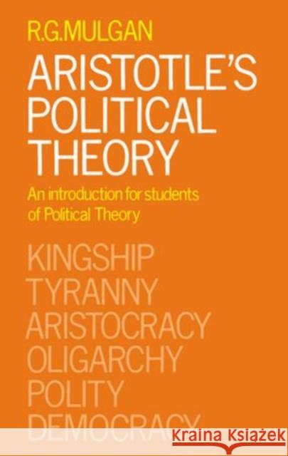 Aristotle's Political Theory: An Introduction for Students of Political Theory Mulgan, R. G. 9780198274162 Oxford University Press, USA