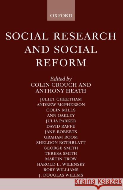 Social Research and Social Reform: Essays in Honour of A. H. Halsey Crouch, Colin 9780198278542
