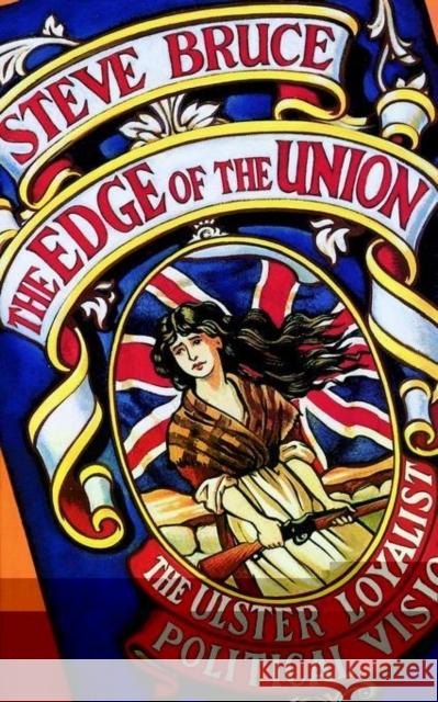 The Edge of the Union Bruce, Steve 9780198279761