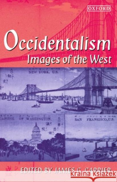 Occidentalism Carrier, James G. 9780198279792 Oxford University Press