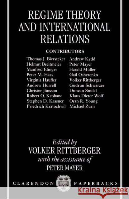 Regime Theory and International Relations Rittberger                               Fleur Adcock Jonathan Michie 9780198280293