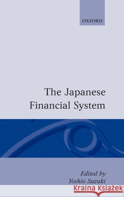 The Japanese Financial System Yoshio Suzuki 9780198283096 Oxford University Press