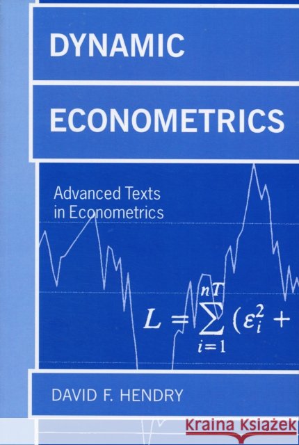 Dynamic Econometrics  Hendry 9780198283164