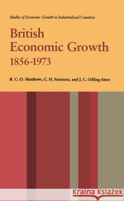 British Economic Growth, 1856-1973 [Electronic Resource] Matthews, R. C. O. (Robert Charles 9780198284536